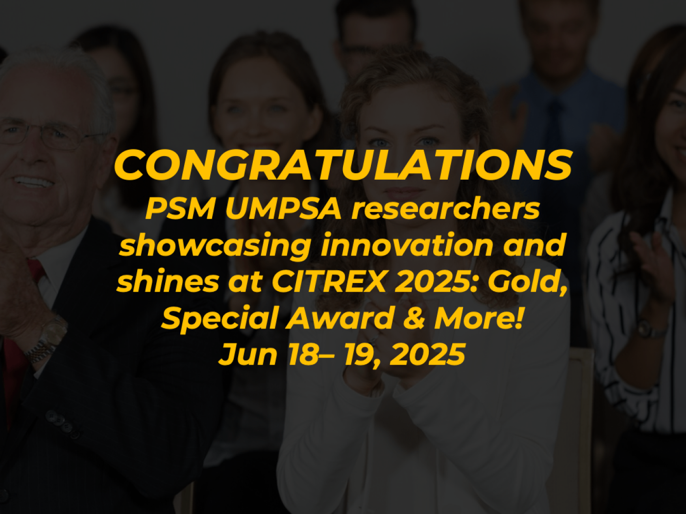 PSM UMPSA researchers showcasing innovation and shines at CITREX 2025: Gold, Special Award &amp; More!